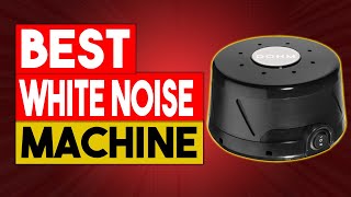 7 Best White Noise Machines 2021 Buyers Guide and Reviews [upl. by Enrev]