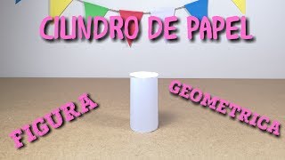 COMO HACER UN CILINDRO DE PAPEL FIGURA GEOMÉTRICA [upl. by Veronike769]