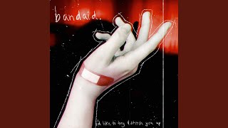 bandaid [upl. by Casaleggio]