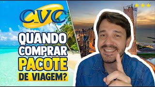 Quando comprar PACOTE DE VIAGEM na CVC Viagens  Como pagar BARATO em pacotes de viagens em 2021 [upl. by Christis]