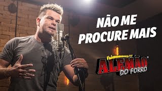 Clipe Não me Procure Mais  Alemão do forró [upl. by Assiram]