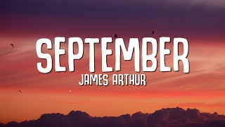 James Arthur  September Lyrics [upl. by Enrika]