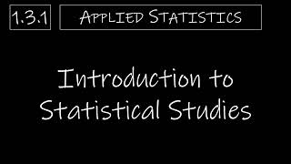 Statistics  131 Introduction to Statistical Studies [upl. by Nollaf]