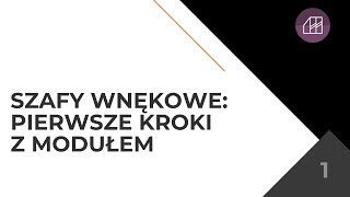 Szafy Wnękowe pierwsze kroki z modułem  część 1 [upl. by Garling]