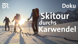 Skitour durchs Karwendel Von der Isar zum Inn  BergaufBergab  Doku  Berge  BR [upl. by Aroda]