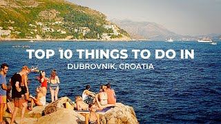 Dubrovnik Croatia  Travel Croatia  Top 10 Must Dos in Dubrovnik [upl. by Sylvester]