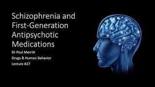 Lecture 27 Schizophrenia and First Generation Antipsychotic Medications [upl. by Fineberg524]