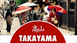 Discover Takayama City  Japan Experience [upl. by Ramhaj]