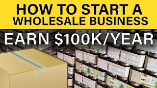 How to Start a Wholesale Business in 2024 [upl. by Crisey467]