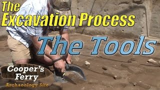 The Excavation Process The Tools [upl. by Lebar]