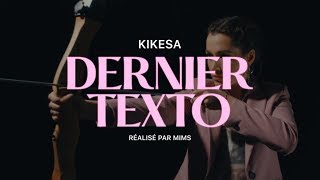 KIKESA  DERNIER TEXTO Clip officiel  DDH11 [upl. by Oliy]