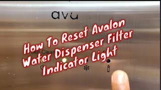 How To Reset Avalon Water Dispenser Filter Blinking Light [upl. by Aidyl]