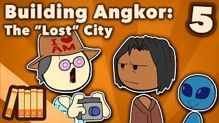 Building Angkor  The quotLostquot City  Extra History  Part 5 [upl. by Eirot]