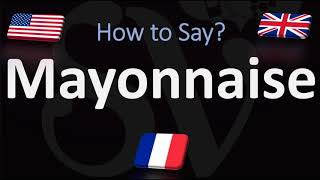 How to Pronounce Mayonnaise CORRECTLY French amp English Pronunciation [upl. by Sailesh772]