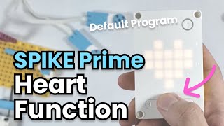 SPIKE Prime Tutorial 11 Heart Function  Default Program [upl. by Nawuj246]