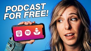 How to Start a Podcast for FREE Using Your Phone [upl. by Ayana719]