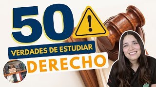 ESTUDIAR DERECHO 50 VERDADES SOBRE ESTUDIAR DERECHO⚖️⚠️ [upl. by Glenn]