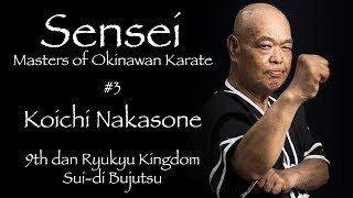 Sensei Masters of Okinawan Karate 3 Koichi Nakasone  沖縄空手 [upl. by Leahcimluap]