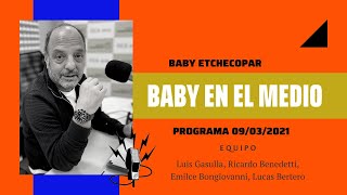 Baby Etchecopar Baby En El Medio Programa 09032021 [upl. by Atekihs]