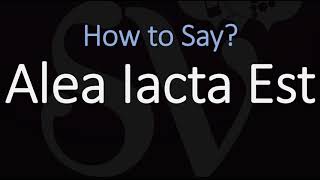 How to Pronounce Alea iacta est CORRECTLY Meaning amp Pronunciation [upl. by Iilek703]