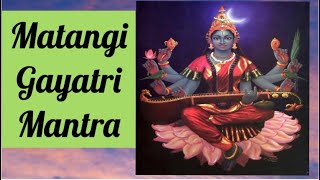 Matangi Gayatri Mantra [upl. by Cohby]