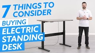 Buying Electric Standing Desks 7 Things You Should Consider [upl. by Ahswat953]