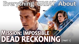 Everything GREAT About Mission Impossible  Dead Reckoning Part 1 [upl. by Aisatsana]