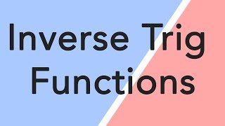 How to do inverse trig functions  arcsin arccos arctan [upl. by Beverly]