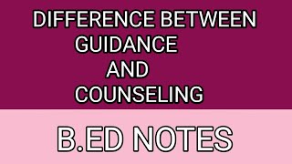 Difference between Guidance and CounsellingBED notes [upl. by Adar]