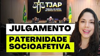 JULGAMENTO PATERNIDADE SOCIOAFETIVA [upl. by Edahc]