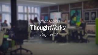 What Makes ThoughtWorks Different [upl. by Yerfoeg]