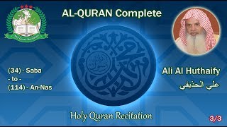 Holy Quran Complete  Ali Al Huthaify 33 علي الحذيفي [upl. by Ahsinet]