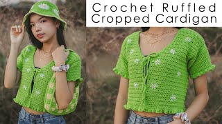 Easy Crochet Ruffled Cropped Cardigan Tutorial  Chenda DIY [upl. by Nabru]