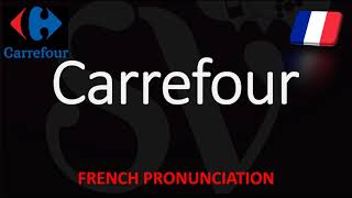 How to Pronounce Carrefour French Pronunciation amp Translation Supermarket [upl. by Ainerbas437]