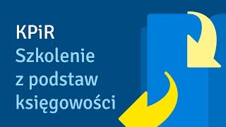 KPiR  Szkolenie z podstaw księgowości [upl. by Dlopoel]