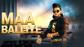 Maa Balliye Full Song  A Kay FeatDeep Jandu  Latest Punjabi Songs 2016  Speed Records [upl. by Emili]