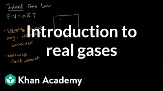 Introduction to real gases  Intermolecular forces and properties  AP Chemistry  Khan Academy [upl. by Karena327]