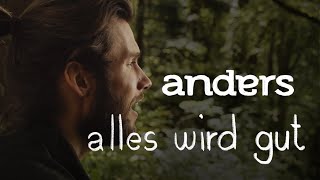 anders  Alles wird gut Official Video [upl. by Mckee501]