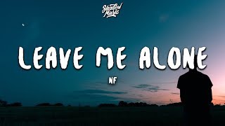 NF  Leave Me Alone Lyrics [upl. by Lester]