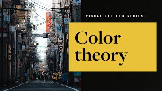 The ultimate guide to Color Theory in just 12 minutes — Photography Visual Patterns 4 [upl. by Annaoy]