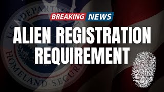 Do You Need to Register Under the Alien Registration Law [upl. by Oznofla]