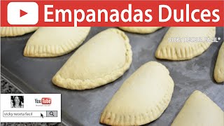 CÓMO HACER EMPANADAS DULCES  VickyRecetaFacil [upl. by Doy106]