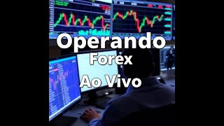 Operando ao VIVO Forex [upl. by Abe]