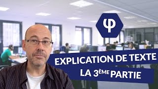 Lexplication de texte  la 3ème partie  Philosophie [upl. by Sofie912]