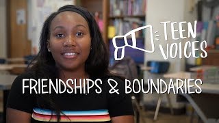 Teen Voices Friendships and Boundaries [upl. by Noral]