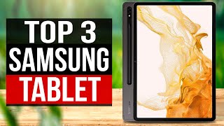 TOP 3 Best Samsung Tablets 2023 [upl. by Birk]