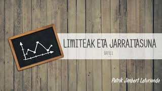 LIMITEAK eta JARRAITASUNA BATXI 1 [upl. by Barimah452]