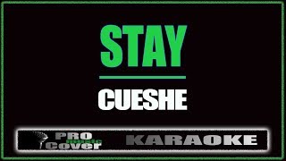 Stay  CUESHE KARAOKE [upl. by Barboza72]