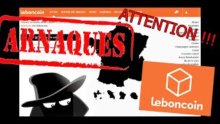 arnaque leboncoin paiement et achat leboncoin [upl. by Hannus]