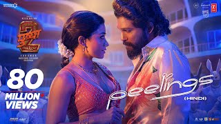 Peelings Song  Hindi  Pushpa 2 The Rule  Allu Arjun  Rashmika M  Sukumar  DSP Javed [upl. by Isador]